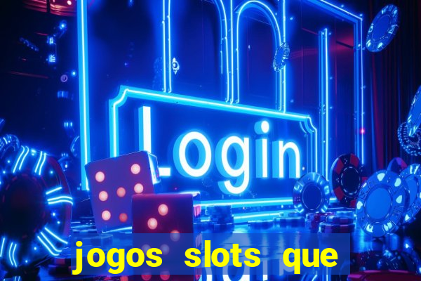 jogos slots que pagam no cadastro